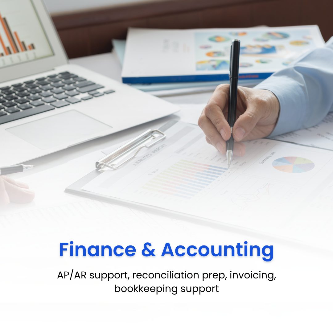 Finance & Accounting: AP/AR support, reconciliation prep, invoicing, bookkeeping support